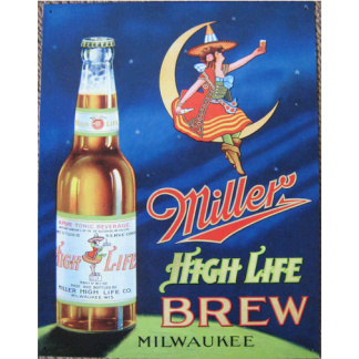 Miller High life brew, beer metal sign