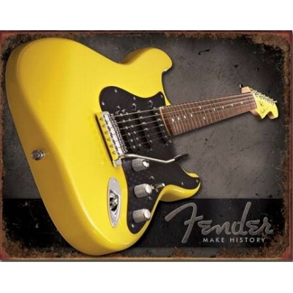 Fender Guitar Make History  tin sign