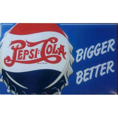 Pepsi Cola Bigger Better, BIG Metal sign.68 x 43 cm.
