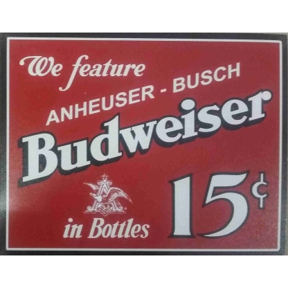 Budweiser 15c metal sign.