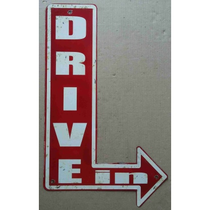 Drive in used metal sign