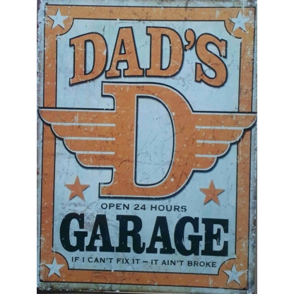 Dad's  Garage open 24 hours metal sign.