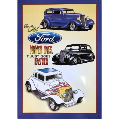 An Old Ford Never Dies Metal sign