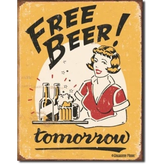 Free Beer tomorrow metal sign