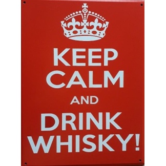 Keep calm and drink whisky metal sign.
