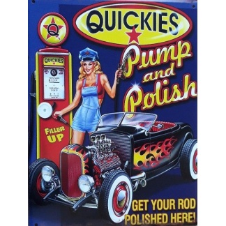 Quickies Pump And Polish Garage Metal Sign