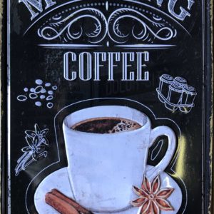 Morning Coffee Metal Sign
