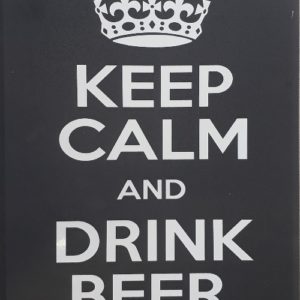 Keep Calm And Drink Beer Metal Sign
